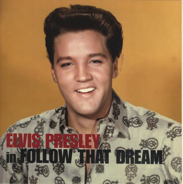 Elvis Presley - Follow that dream